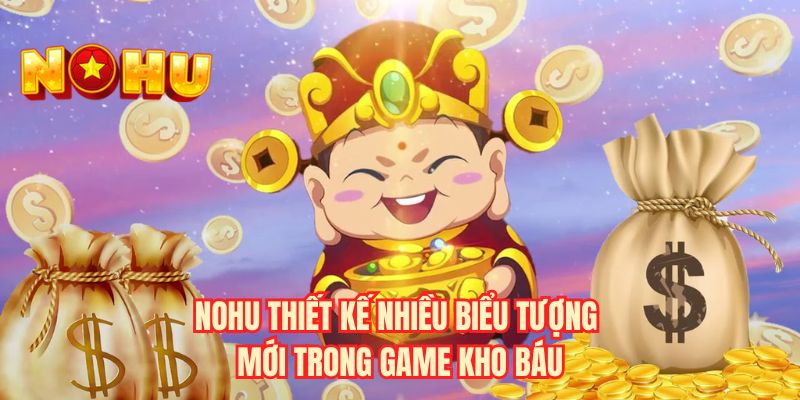 NOHU thiết kế nhiều biểu tượng mới trong game kho báu